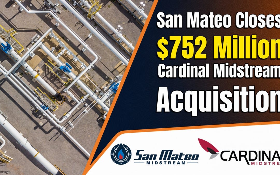 Matador’s San Mateo Closes $752 Million Cardinal Midstream Acquisition in the Delaware Basin