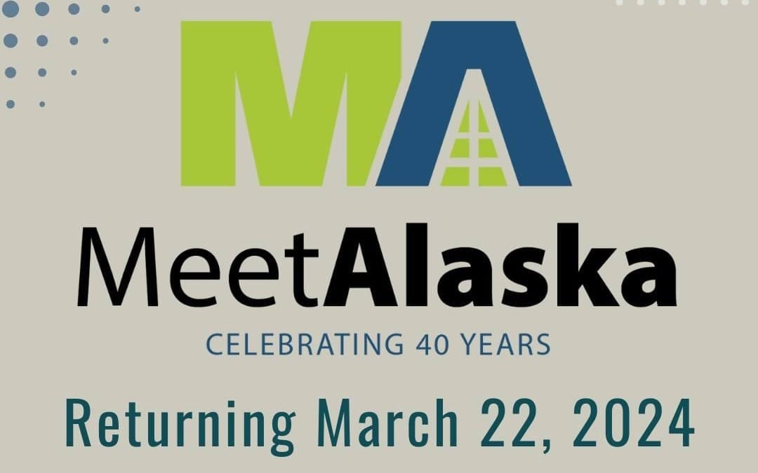 Register Now for Meet Alaska March 22, 2024 – Alaska