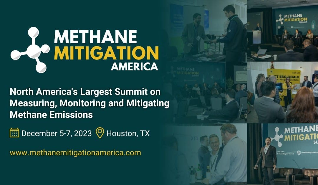 Register Now for the Methane Mitigation America Summit December 5-7, 2023 – Houston