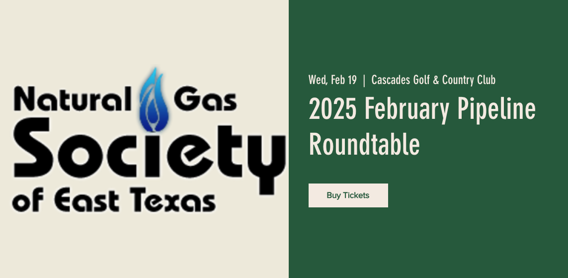 Register now for the Natural & Gas society of East Texas Pipeline Roundtable - February 19 - Tyler, TX