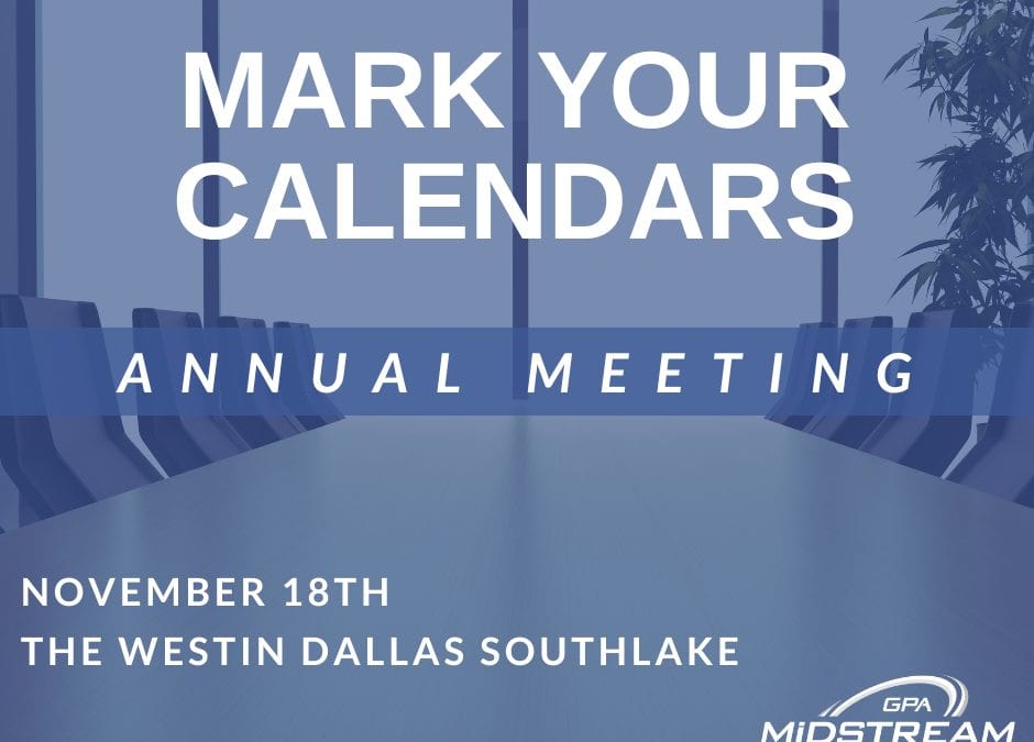 Register Now for the North Texas GPA Midstream Annual Meeting November 18, 2024 – Dallas