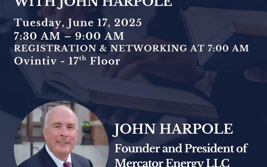 Register Now for the Denver Petroleum Club Breakfast Speaker Series with John Harpole “Natural Gas In and Out of the Rockies” – June 17, 2025 – Denver, CO
