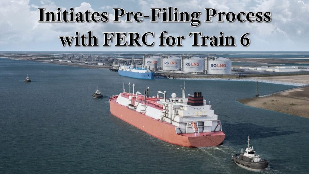 NextDecade Initiates Pre-Filing Process with FERC for Train 6 at Rio Grande LNG Allstream