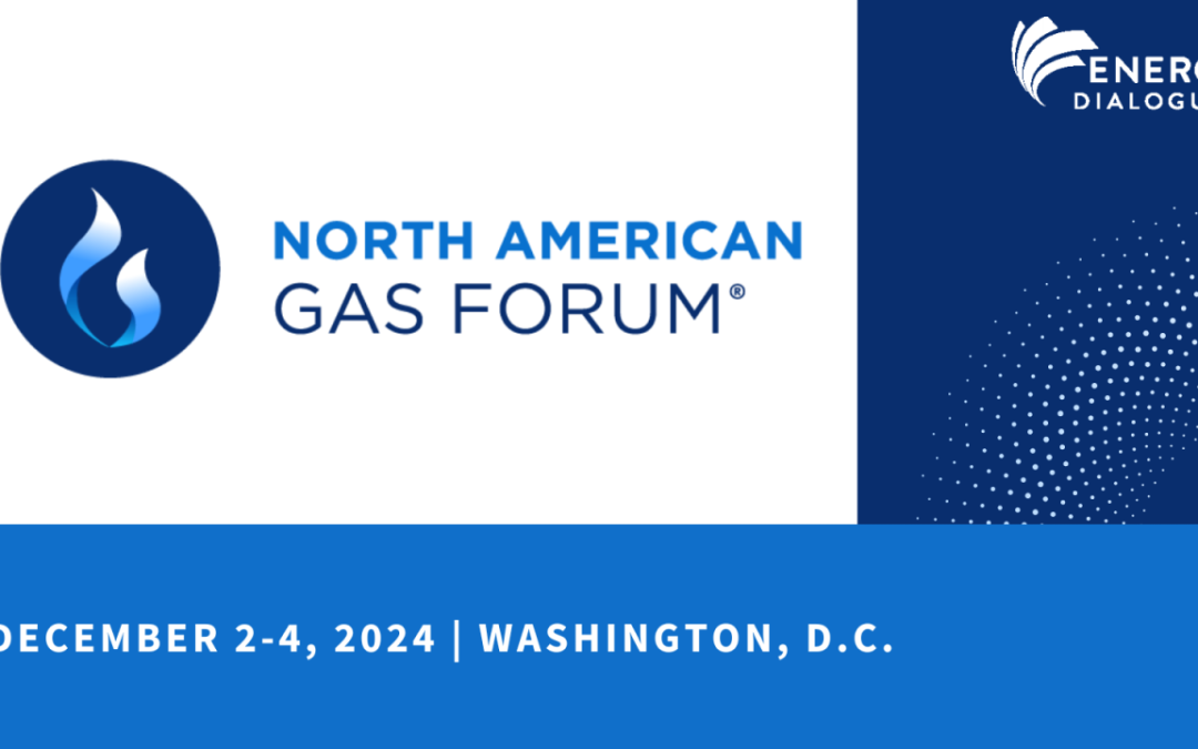 Register Now for the North American Gas Forum December 2 – December 4, 2024