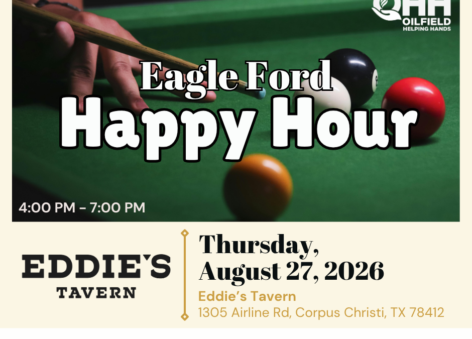 Register Now for the Oilfield Helping Hands (OHH) Eagle Ford August Happy Hour – Aug 27, 2026 – Corpus Christi, TX