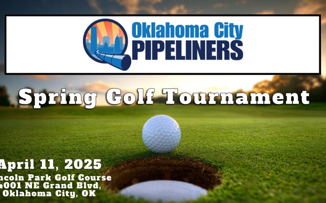 Register Now for the OKC Pipeliners Spring Golf Tournament April 11, 2025 – OKC