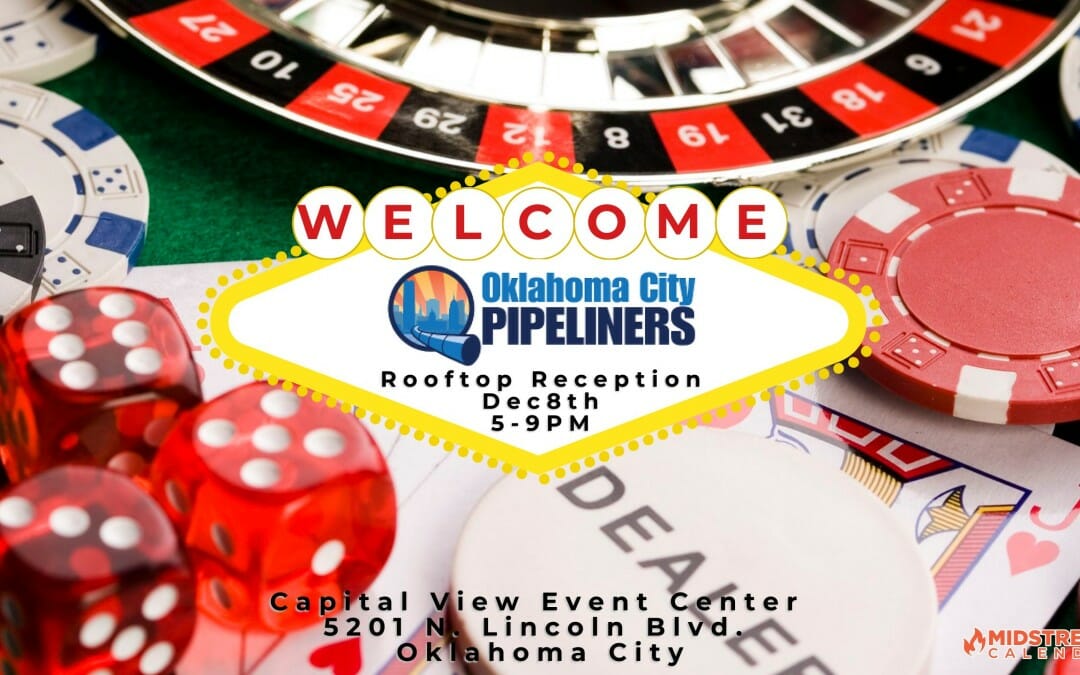 Register Now for the OKC Pipeliners Casino Night – 2022 Dec 8th – OKC