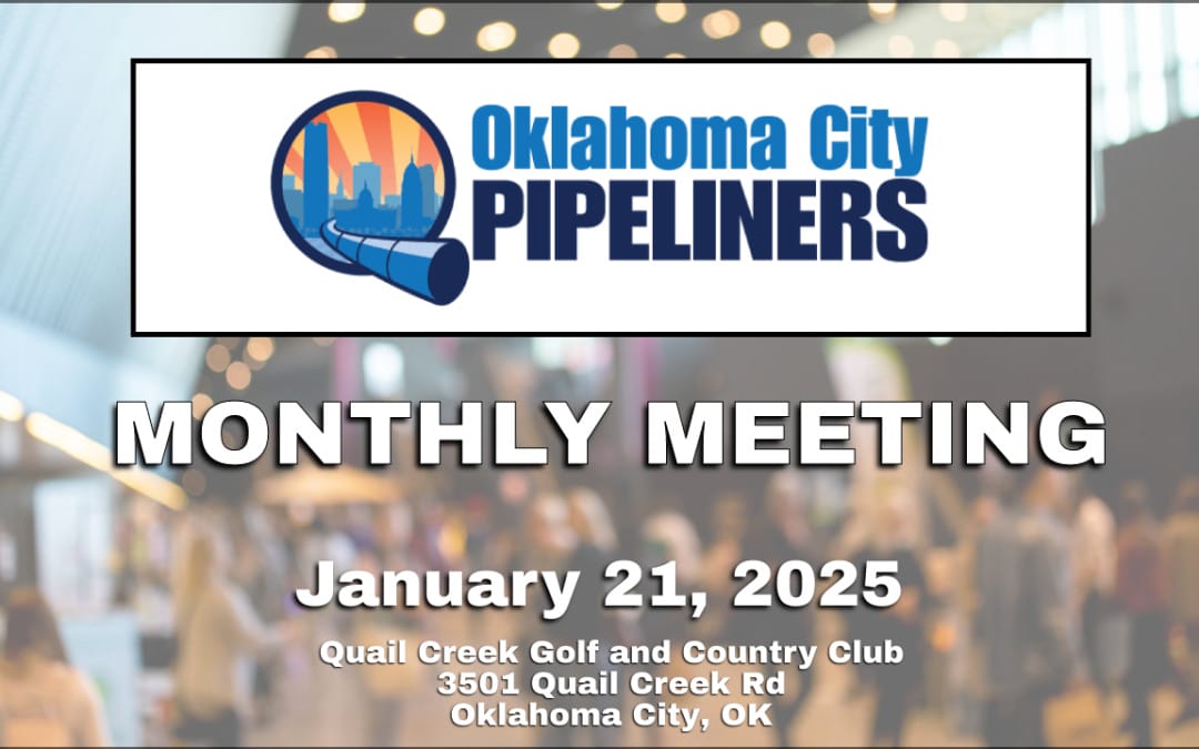 Register Now for the January OKC Pipeliners Monthly Meeting Jan 21, 2025 – OKC