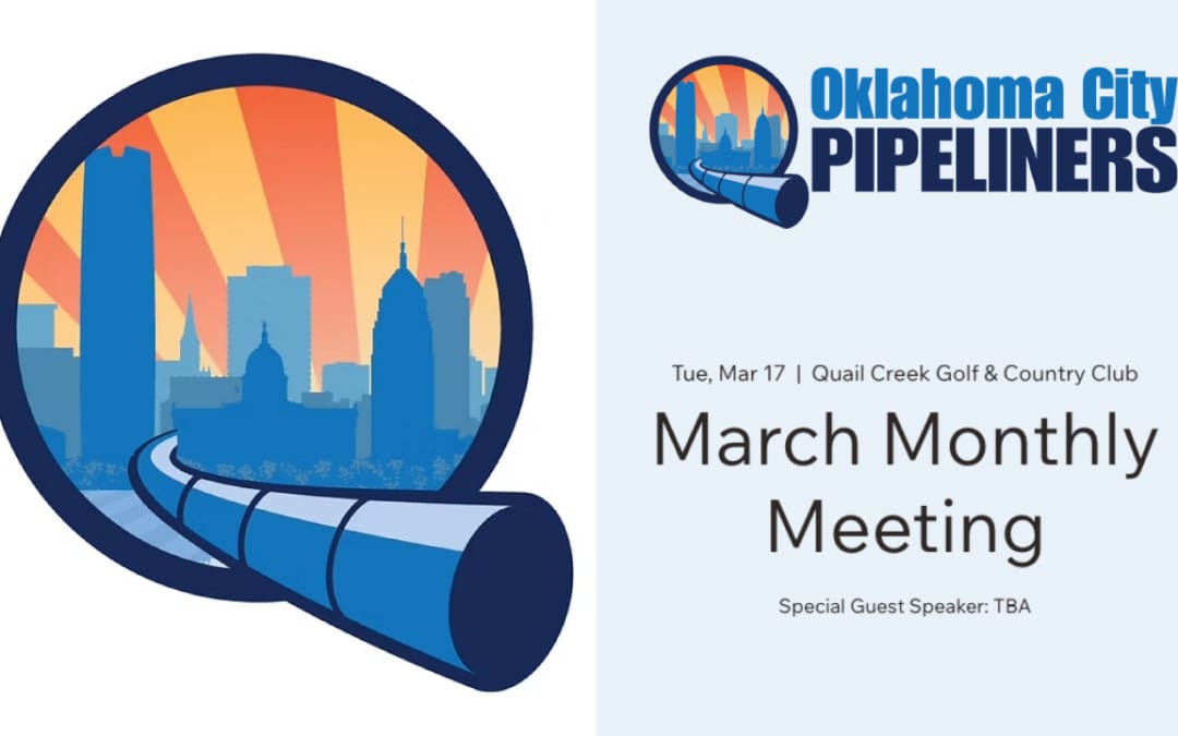 Register Now for the OKC Pipeliners March Monthly Meeting 3/17/2026