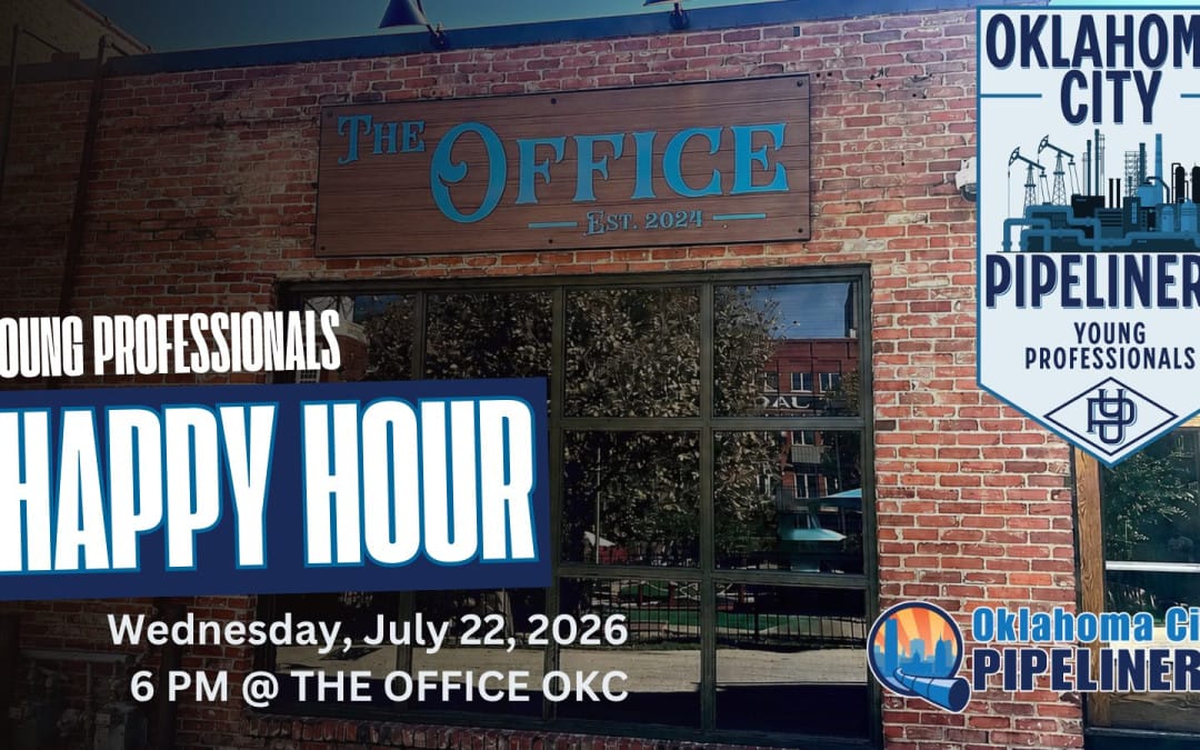 Register Now for the Oklahoma City Pipeliners Young Professionals Happy Hour – Jul 22, 2026 – OKC