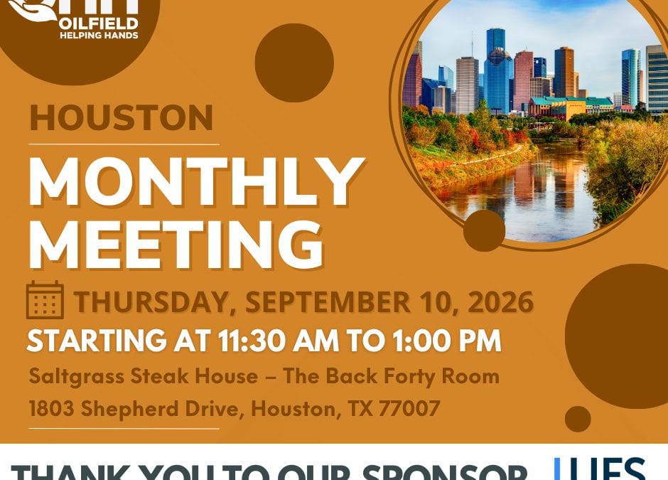 Save the Date for the Oilfield Helping Hands (OHH) Houston September Monthly Meeting – September 10, 2026 – Houston, TX