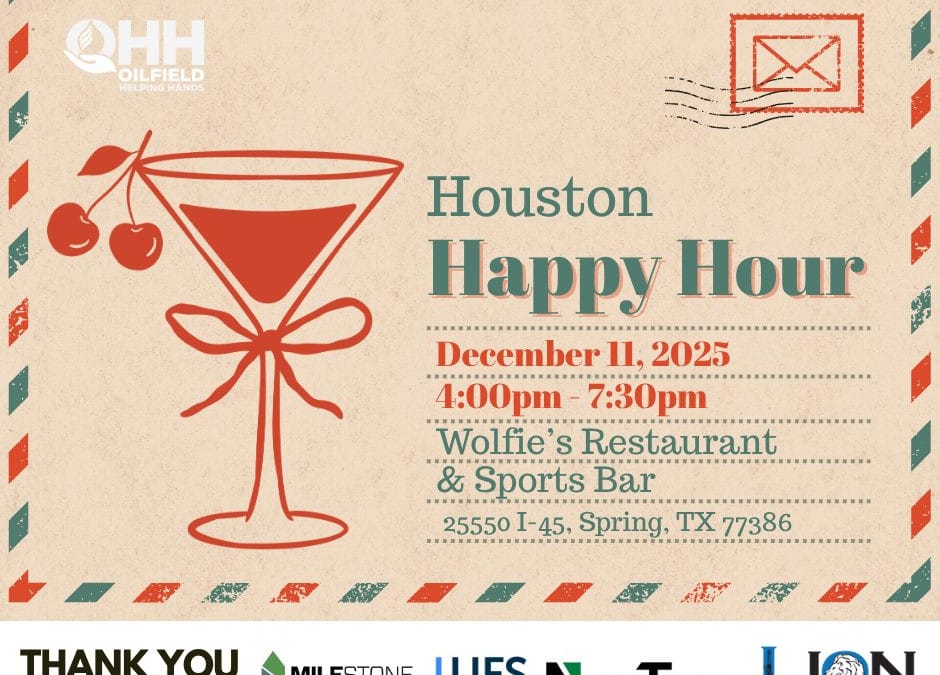 Register Now for the Oilfields Helping Hands OHH Houston Happy Hour – December 11, 2025 – Spring, TX