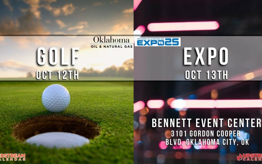 Oklahoma Oil and Natural Gas Expo 25 & Golf Tournament Oct 12, Oct 13th – Oklahoma