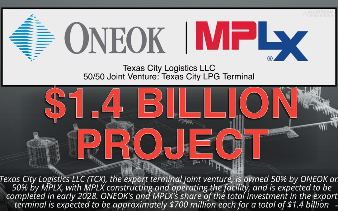 BREAKING: $1.4 Billion LPG Export by 50/50 Joint Venture of Oneok and MPLX (Marathon) – Texas City