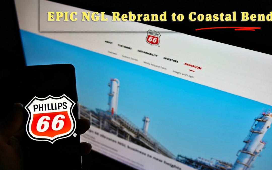 Coastal Bend integration strengthens Phillips 66 NGL value chain – EPIC NGL Now Renamed Coastal Bend