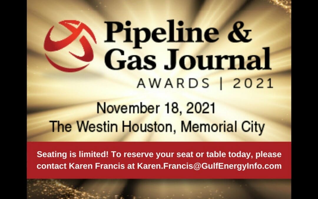 Register Today for the Pipeline & Gas Journal Awards 11/18 The Westin Houston