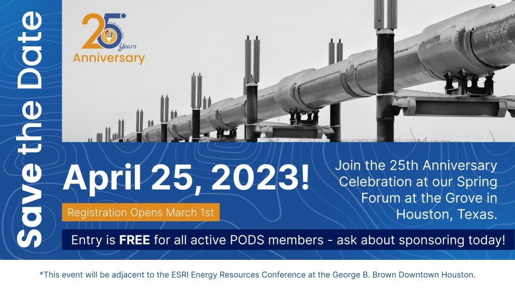 PODS 25th Anniversary and Spring Forum April 25, 2023 Houston