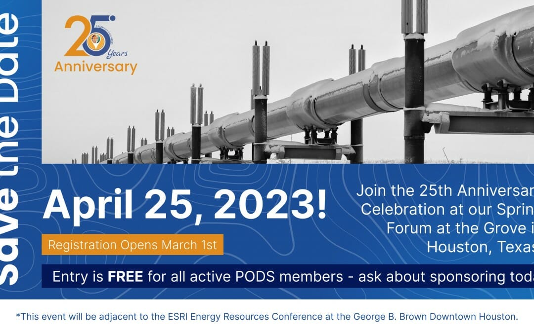 PODS 25th Anniversary and Spring Forum April 25, 2023 – Houston