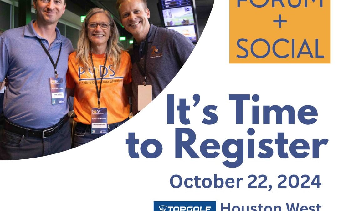 Register Now for the PODS Fall Forum Oct 22, 2024 – Houston, Tx