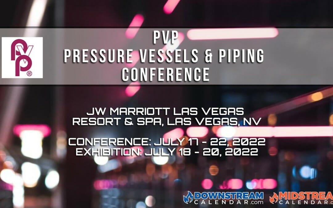 PVP Pressure Vessels & Piping Conference by ASME July 17-July 22