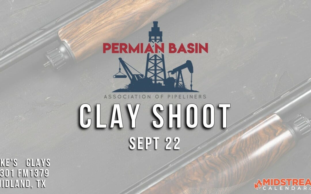 Permian Basin Association of Pipeliners (PBAP) Sporting Clay Shoot Sept 22 – Midland