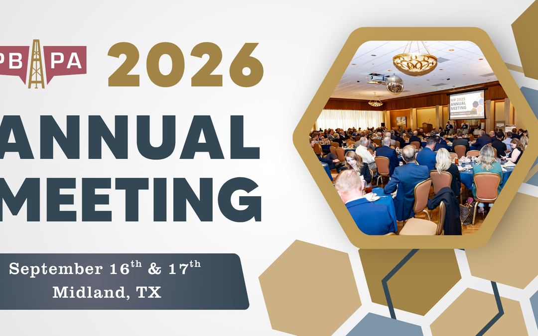 Join Us for the Permian Basin Petroleum Association 2026 PBPA Annual Meeting – Sept 16 – Sept 17, 2026 – Midland, TX