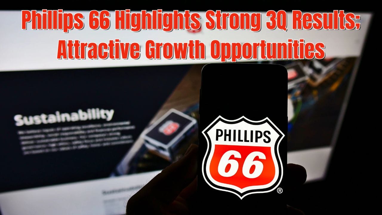 Phillips 66 Highlights Strong 3Q Results; Attractive Growth Opportunities Midstream Calendar