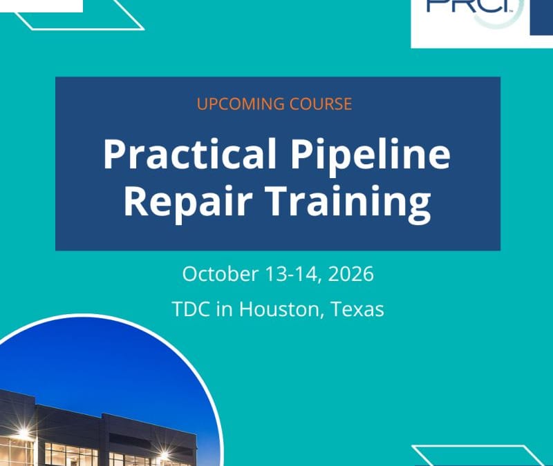 Register Now for the Pipeline Research Council International (PRCI) In-Person Practical Pipeline Repair Training Course – Oct 13 – Oct 14, 2026 – Houston, TX