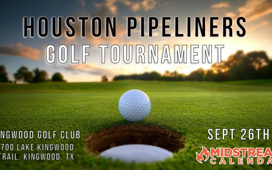 Register Now for the Pipeliners Association of Houston Fall Golf Tournament Sept 26th – Houston