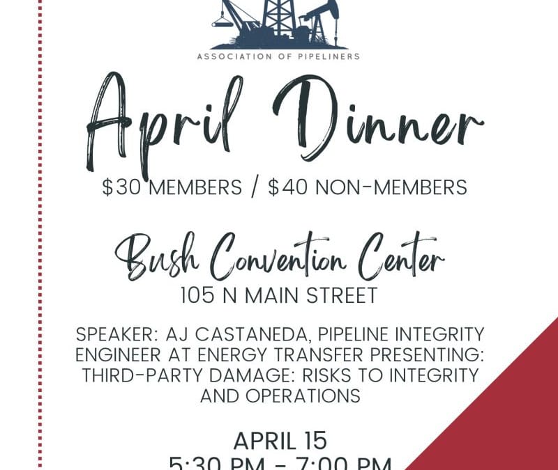 Register Now for the Permian Basin Association of Pipeliners (PBAP) April 2026 Midland Networking Dinner – April 15, 2026 – Midland, TX