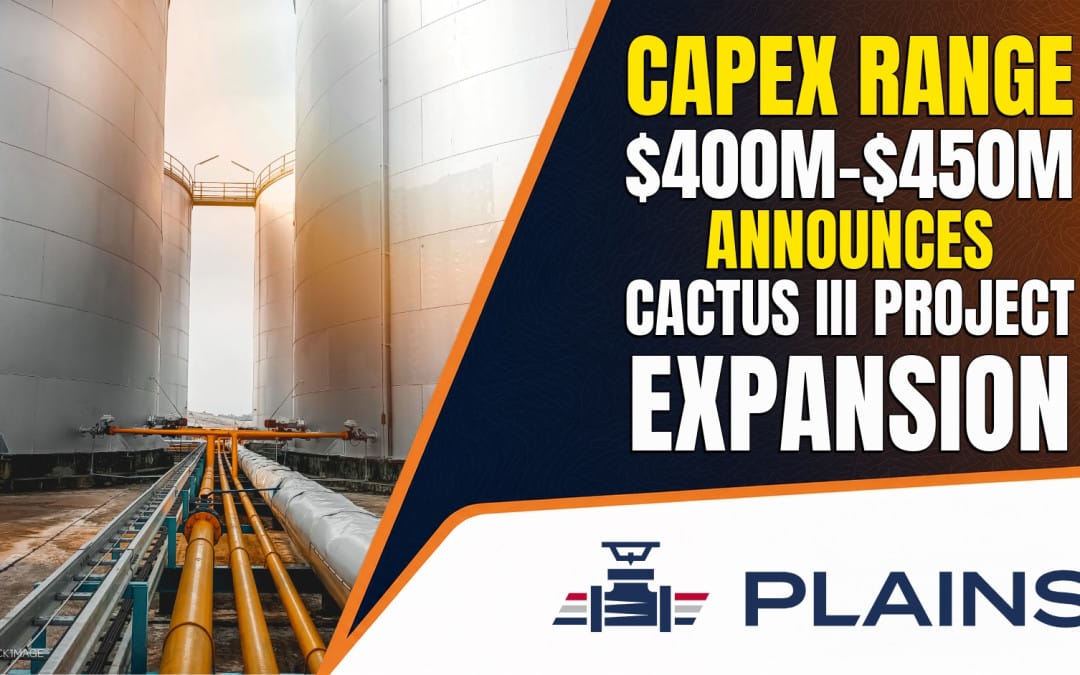 Plains Adds 75,000-bpd Cactus III Expansion to $400M-$450M 2026 Growth Program