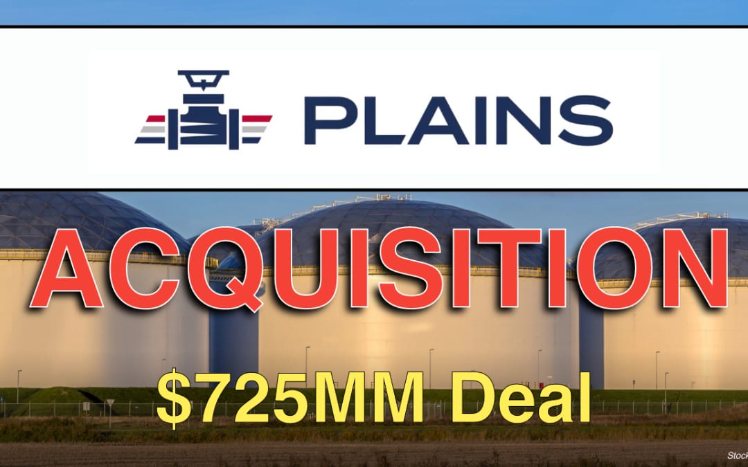 BREAKING $725MM Deal: Plains All American Announces Bolt-on Acquisitions