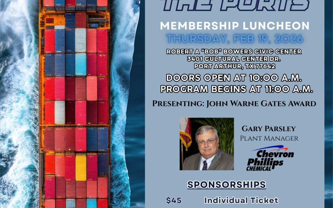 Register Now for the Port Arthur Chamber of Commerce Membership Luncheon – February 19, 2026 – Port Arthur, TX