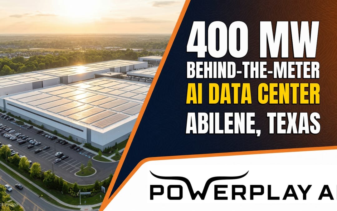 PowerPlay AI Announces 400 MW Behind-the-Meter AI Data Center Development in Greater Abilene with Neocloud Joint Venture Partner