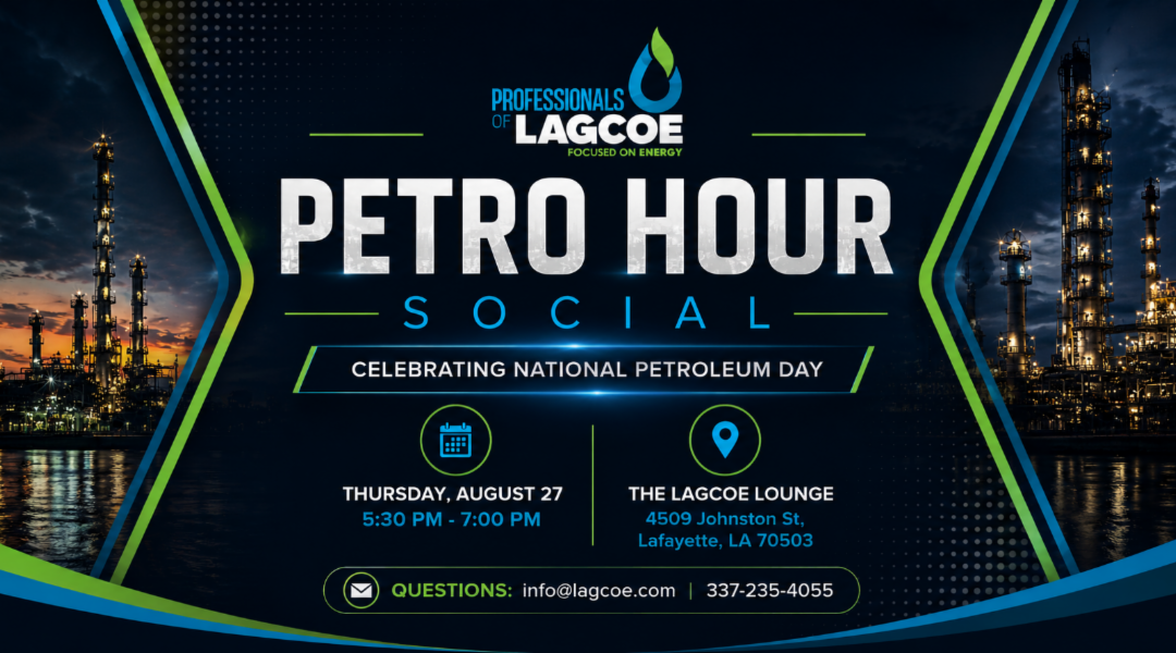 Register Now for the Professionals of LAGCOE Petro Hour – Aug 27, 2026 – Lafayette, LA