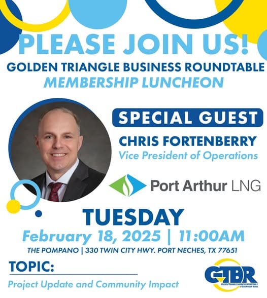 Register Now for the Golden Triangle Business Roundtable Luncheon February 17th – Port Neches, TX