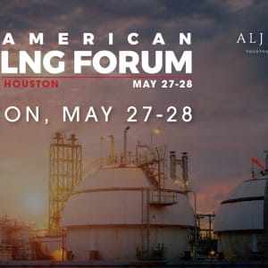 Register now for the ALJ Group 6th AMERICAN LNG FORUM - May 27-28, Houston, Tx