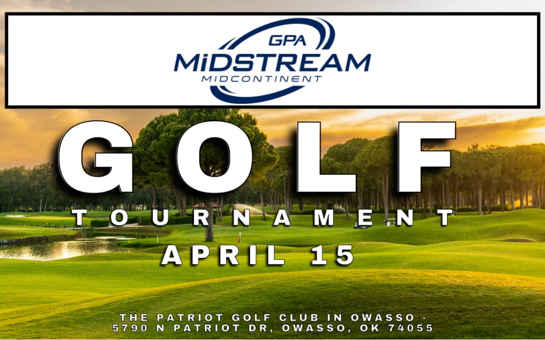 Register now for the GPA Midstream Midcontinent Golf Tournament April 15, 2025 – Owasso, Ok