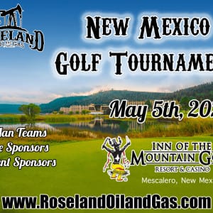 Register now for the Roseland's New Mexico O&G Golf Tournament - May 5th - Mescalero, NM