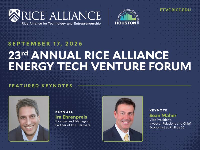 Register Now for the Rice Alliance for Technology and Entrepreneurship 23rd Annual Energy Tech Venture Forum – Sept 16 – Sept 17, 2026 – Houston, TX