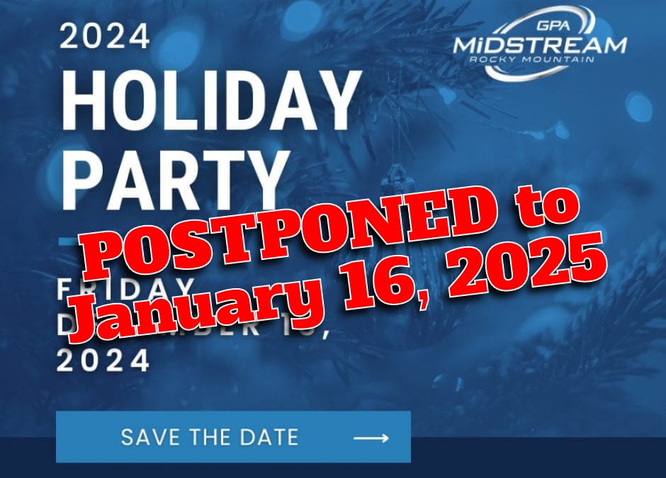 POSTPONED: GPA Midstream Rocky Mountain Pipeliners Annual Holiday Party Dec 13 – Colorado