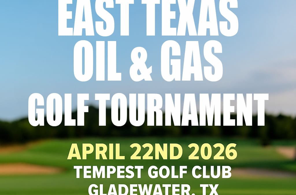Register Now for the Roseland Oil and Gas East Texas Golf Tournament 2026 – April 22, 2026 – Gladewater, TX