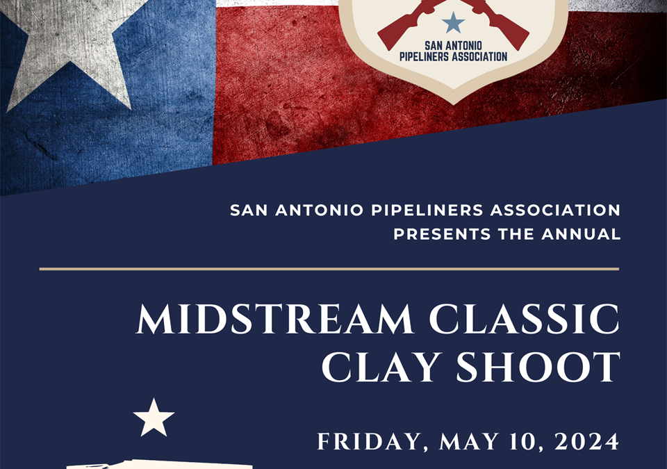 San Antonio Pipeliners 2024 Midstream Classic Sporting Clays May 10 – San Antonio