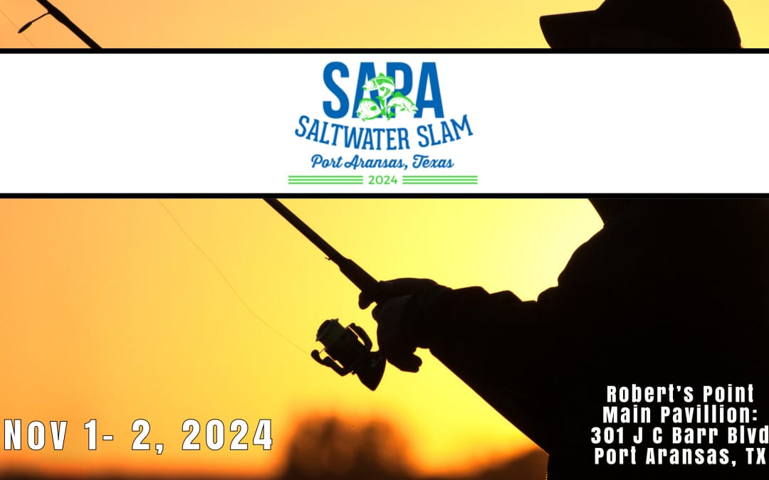 2024 SAPA Saltwater Fishing Tournament Friday November 1 and Weigh In Saturday November 2 – Port Aransas