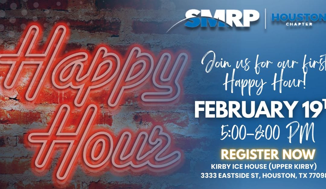 Register Now for the SMRP Houston Chapter February Happy Hour – February 19, 2026 – Houston, TX