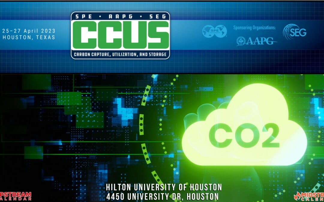 Register Now for SPE AAPG SEG – Carbon Capture, Utilization, and Storage Conference University of Houston April 25-27 – Houston