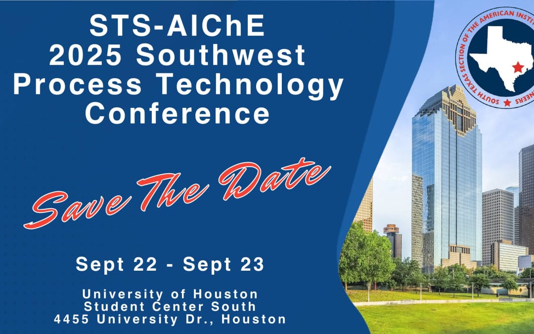 2025 STS-AIChE Southwest Process Technology Conference Sept 22 – Sept 23, 2025 – Houston