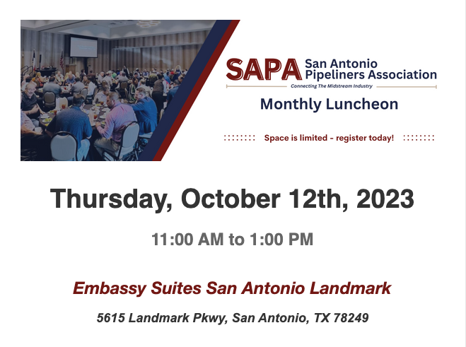 San Antonio Pipeliners October Monthly Luncheon Meeting 10/12 San