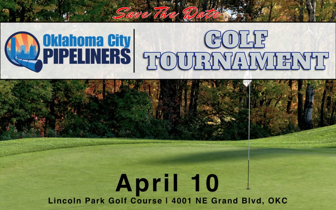 Save the Date for the OKC Pipeliners Association Golf Tournament April 10, 2026
