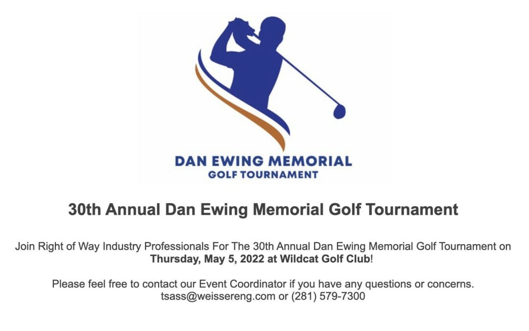 30th Annual Dan Ewing Memorial Golf Tournament May 5- Houston